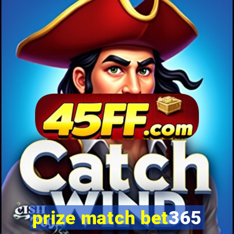 prize match bet365